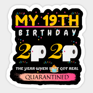 My 19th birthday 2020. The year when sh*t got real. Quarantined. Sticker